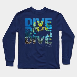 DIVE DIVE DIVE Long Sleeve T-Shirt